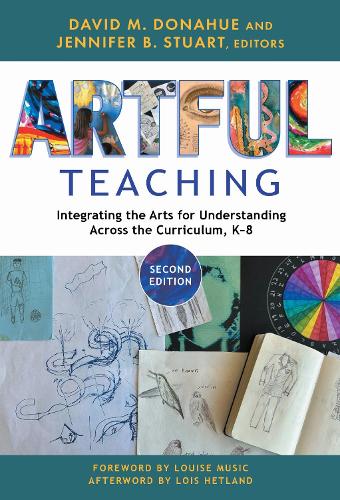 Artful Teaching – Integrating the Arts for Understanding Across the Curriculum,…