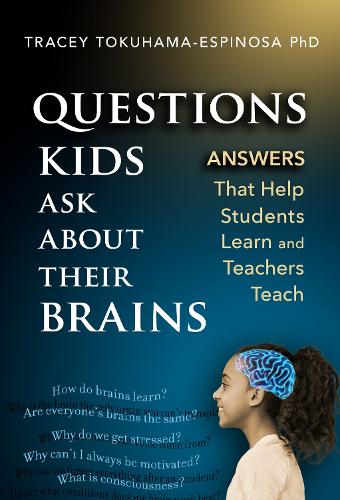 Questions Kids Ask About Their Brains – Answers That Help Students Learn and Te…