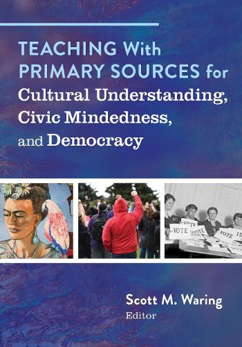 Teaching With Primary Sources for Cultural Understanding, Civic Mindedness, and…