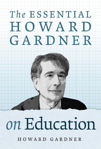 The Essential Howard Gardner on Education Gardner Paperback John Wiley & Sons