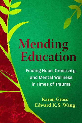 Mending Education – Finding Hope, Creativity, and Mental Wellness in Times of T…