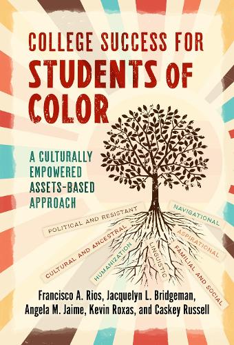 College Success for Students of Color – A Culturally Empowered, Assets–Based Ap…