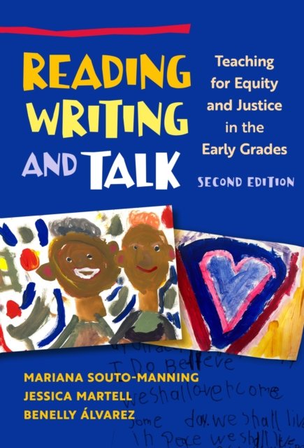Reading, Writing, and Talk – Teaching for Equity and Justice in the Early Grade…