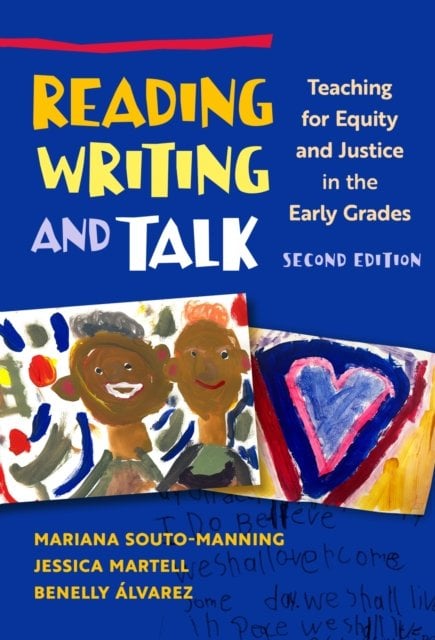 Reading, Writing, and Talk – Teaching for Equity and Justice in the Early Grade…