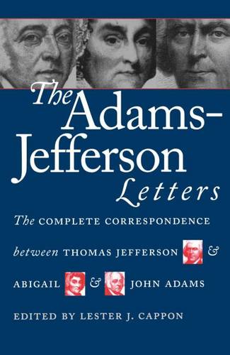 The Adams–Jefferson Letters – The Complete Correspondence Between Thomas Jeffer…