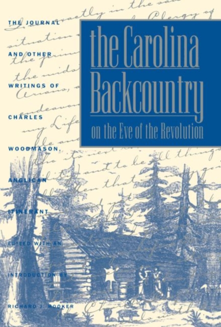 The Carolina Backcountry on the Eve of the Revol – The Journal and Other Writin…