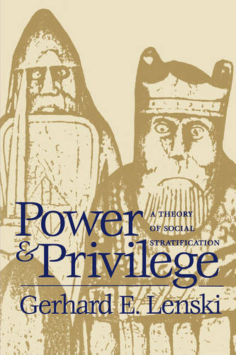 Power and Privilege – A Theory of Social Stratification Lenski Paperback