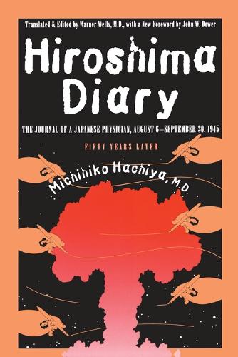 Hiroshima Diary – The Journal of a Japanese Physician, August 6–September 30, 1…