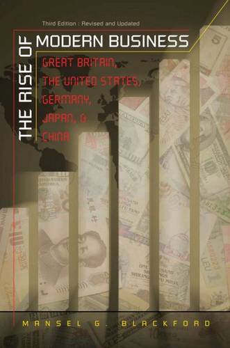 The Rise of Modern Business – Great Britain, the United States, Germany, Japan,…