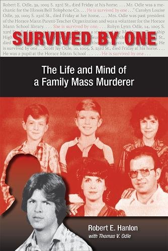 Survived by One – The Life and Mind of a Family Mass Murderer Hanlon Odle