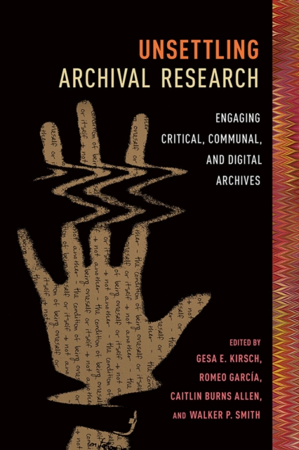 Unsettling Archival Research – Engaging Critical, Communal, and Digital Archive…