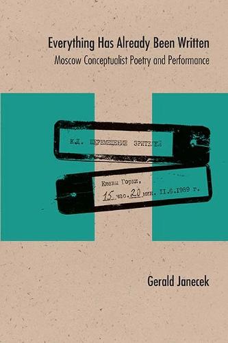 Everything Has Already Been Written – Moscow Conceptualist Poetry and Performan…