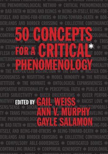 50 Concepts for a Critical Phenomenology Weiss Salamon Murphy Davis Guenther