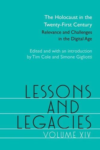 The Holocaust in the Twenty–First Century – Relevance and Challenges in the Dig…