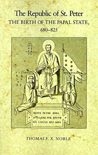 The Republic of St. Peter – The Birth of the Papal State, 68–825 Noble Paperback