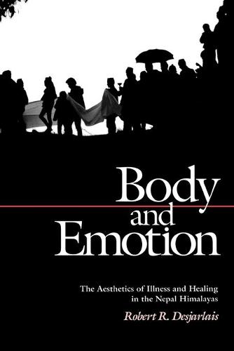 Body and Emotion – The Aesthetics of Illness and Healing in the Nepal Himalayas