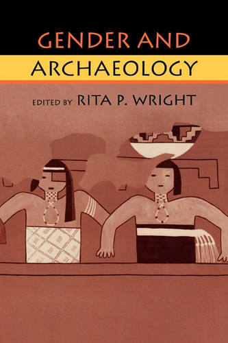 Gender and Archaeology Wright Paperback John Wiley & Sons 9780812215748