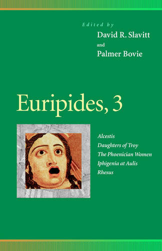 Euripides, 2 – Hippolytus, Suppliant Women, Helen, Electra, Cyclops Slavitt