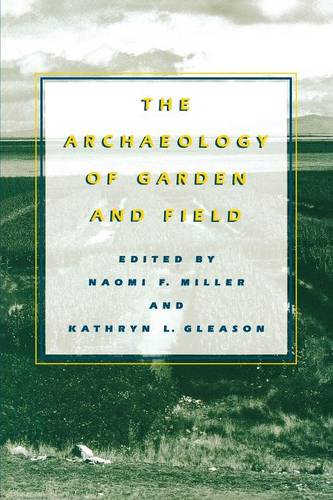 The Archaeology of Garden and Field Miller Gleason Paperback John Wiley & Sons