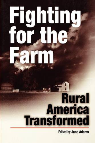 Fighting for the Farm – Rural America Transformed Adams Paperback 9780812218305