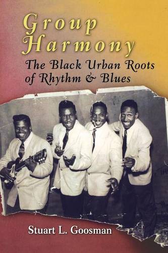 Group Harmony – The Black Urban Roots of Rhythm and Blues Goosman Paperback