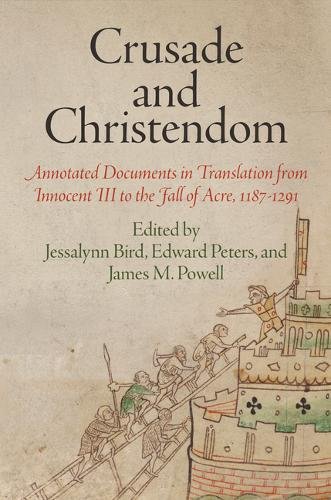 Crusade and Christendom – Annotated Documents in Translation from Innocent III …