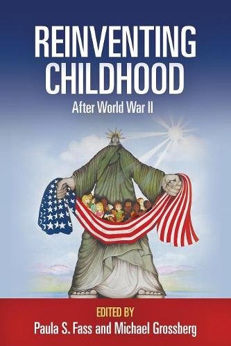 Reinventing Childhood After World War II Fass Grossberg Paperback 9780812223187