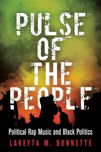Pulse of the People – Political Rap Music and Black Politics Bonnette Paperback