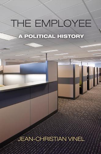 The Employee – A Political History Vinel Paperback John Wiley & Sons