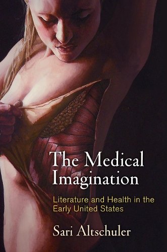 The Medical Imagination – Literature and Health in the Early United States