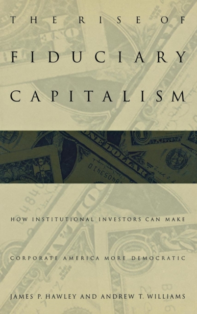 The Rise of Fiduciary Capitalism – How Institutional Investors Can Make Corpora…