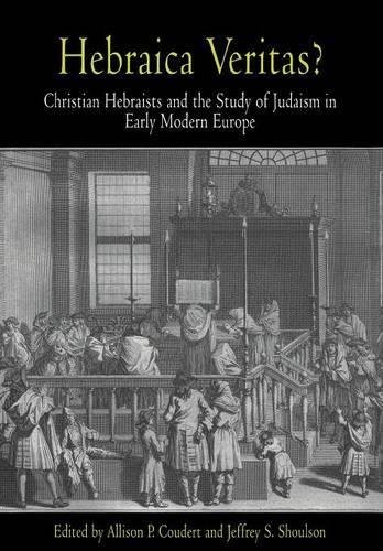 Hebraica Veritas? – Christian Hebraists and the Study of Judaism in Early Moder…