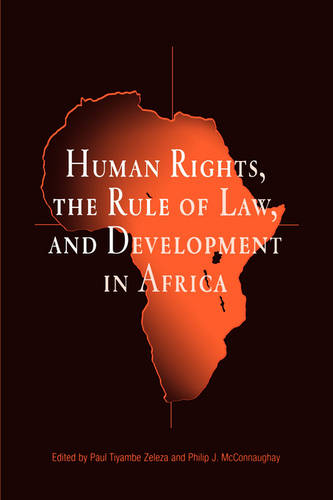 Human Rights, the Rule of Law, and Development in Africa Zeleza Mcconnaughay