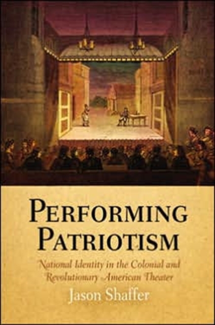 Performing Patriotism – National Identity in the Colonial and Revolutionary Ame…