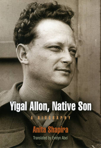 Yigal Allon, Native Son – A Biography Shapira Abel Hardback John Wiley & Sons