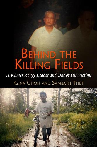 Behind the Killing Fields – A Khmer Rouge Leader and One of His Victims Chon