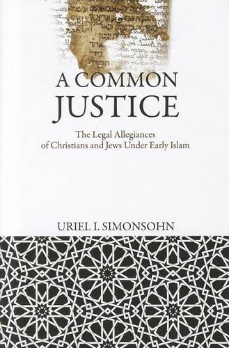 A Common Justice – The Legal Allegiances of Christians and Jews Under Early Isl…