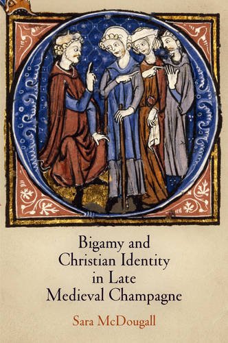 Bigamy and Christian Identity in Late Medieval Champagne Mcdougall Hardback