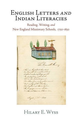 English Letters and Indian Literacies – Reading, Writing, and New England Missi…