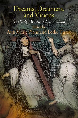 Dreams, Dreamers, and Visions – The Early Modern Atlantic World Plane Tuttle