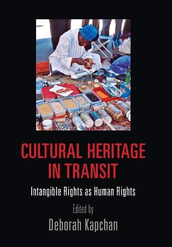 Cultural Heritage in Transit – Intangible Rights as Human Rights Kapchan