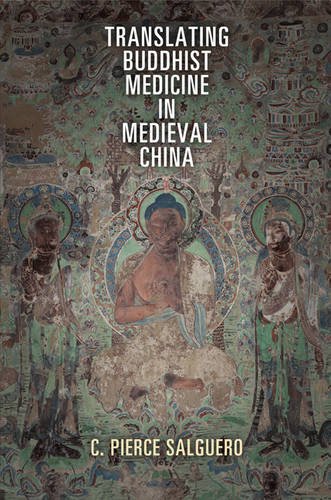 Translating Buddhist Medicine in Medieval China Salguero Hardback 9780812246117