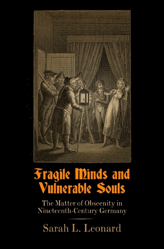 Fragile Minds and Vulnerable Souls – The Matter of Obscenity in Nineteenth–Cent…