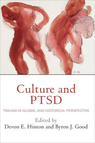 Culture and PTSD – Trauma in Global and Historical Perspective Hinton Good