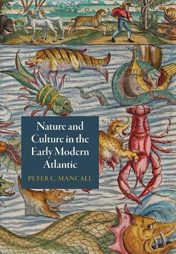 Nature and Culture in the Early Modern Atlantic Mancall Hardback 9780812249668