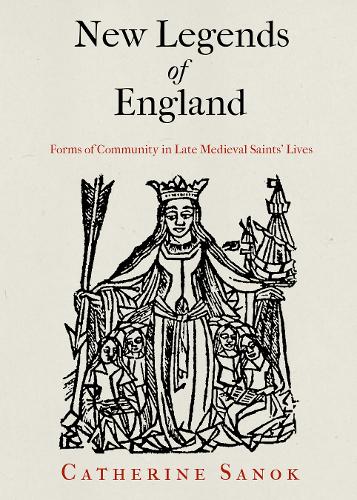 New Legends of England – Forms of Community in Late Medieval Saints` Lives Sanok