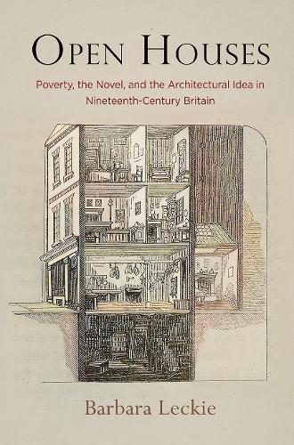 Open Houses – Poverty, the Novel, and the Architectural Idea in Nineteenth–Cent…