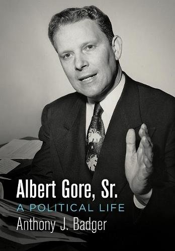 Albert Gore, Sr. – A Political Life Badger Hardback John Wiley & Sons