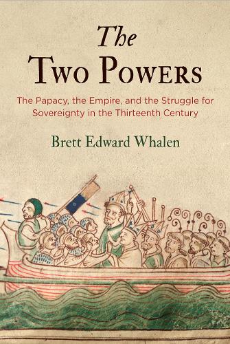 The Two Powers – The Papacy, the Empire, and the Struggle for Sovereignty in th…