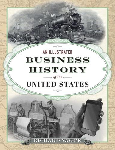 An Illustrated Business History of the United States Vague Hardback